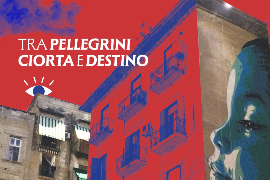 TRA PELLEGRINI CIORTA E DESTINO